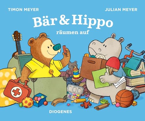 Bär & Hippo räumen auf (Kinderbücher) von Diogenes Verlag AG