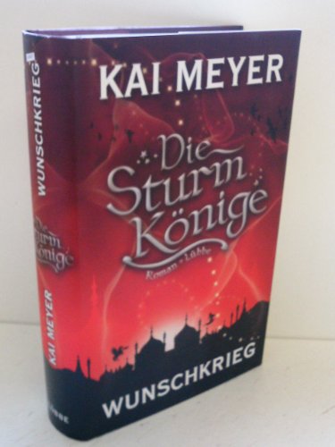 Wunschkrieg. Die Sturmkönige, Band 2 Wunschkrieg. Die Sturmkönige, Band 2