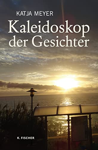 Kaleidoskop der Gesichter: Neun Kurzgeschichten von Fischer, Karin