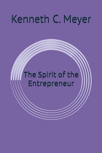 The Spirit of the Entrepreneur von Independently published