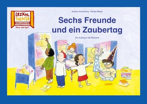 Sechs Freunde und ein Zaubertag / Kamishibai Bildkarten: 7 Bildkarten für das Erzähltheater