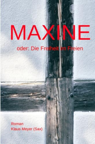 Maxine oder Die Freiheit im Freien