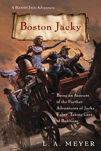 Boston Jacky: Being An Account Of The Further Adventures Of Jacky Faber, Taking Care Of Business (Bloody Jack Adventures) von Clarion