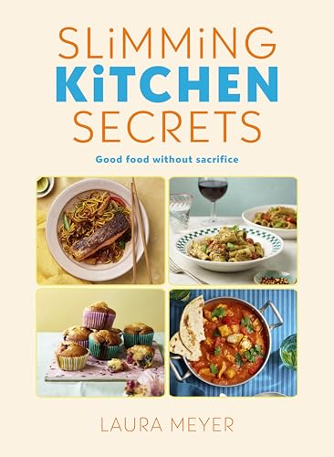 Slimming Kitchen Secrets: Good Food Without Sacrifice von Michael Joseph