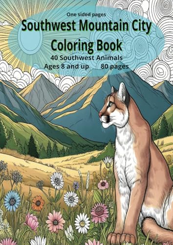 Southwest Mountain City Coloring Book: Beautiful line drawings of all your favorite animals. Great for ages 8 and up. Original one sided images von Independently published