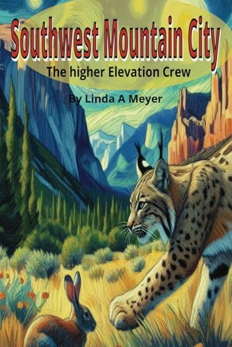 Southwest Mountain City: The Higher Elevation Crew von Independently published