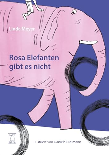 Rosa Elefanten gibt es nicht von kwasi verlag