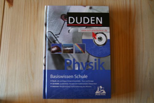 Duden Basiswissen Schule, m. CD-ROM, Physik: Das Standardwerk für Schüler Duden Basiswissen Schule, m. CD-ROM, Physik: Das Standardwerk für Schüler