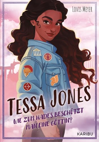 Tessa Jones (Band 1) - Wie zum Hades beschützt man eine Göttin?: Jugendbuch mit griechischen Göttern und einer starken weiblichen Hauptfigur ab 12