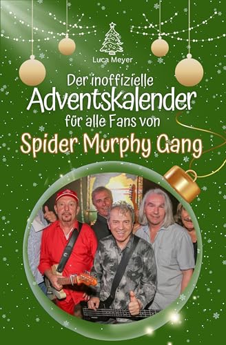 Der inoffizielle Adventskalender für alle Fans von Spider Murphy Gang - 2024