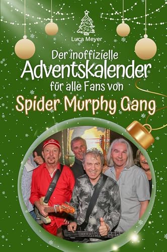 Der inoffizielle Adventskalender für alle Fans von Spider Murphy Gang - Hochwertige Hardcover-Ausgabe - das perfekte Geschenk 2024 von FlipFlop