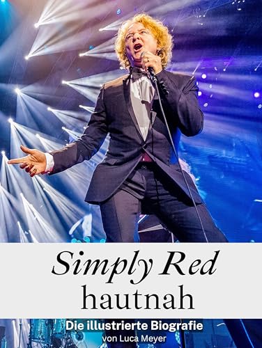 Simply Red hautnah - Hochwertige Hardcover-Ausgabe: Die illustrierte Biografie von FlipFlop