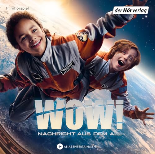 Wow! Nachricht aus dem All: Filmhörspiel Wow! Nachricht aus dem All: Filmhörspiel von der Hörverlag