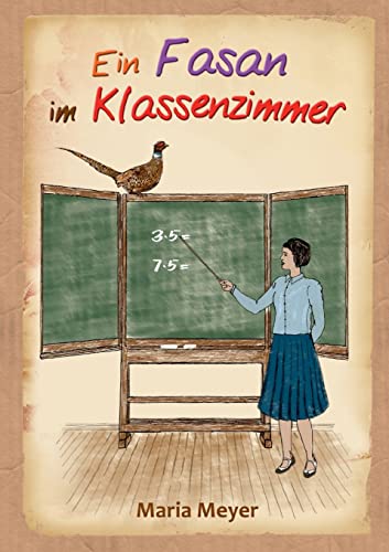 Ein Fasan im Klassenzimmer von Books on Demand