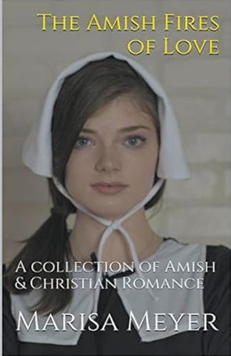 The Amish Fires of Love von Trellis Publishing