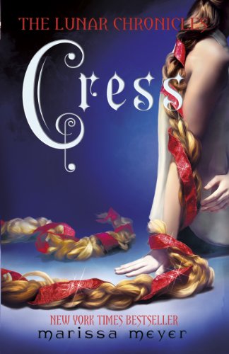 Cress (The Lunar Chronicles Book 3): Marissa Meyer