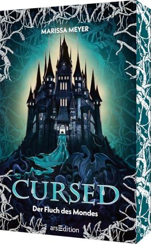 Cursed – Der Fluch des Mondes (Gilded 2): Düster und romantisch! Die märchenhafte Romantasy-Dilogie der Erfolgsautorin Marissa Meyer von arsEdition GmbH