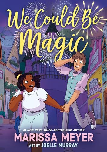 We Could Be Magic We Could Be Magic von Feiwel & Friends