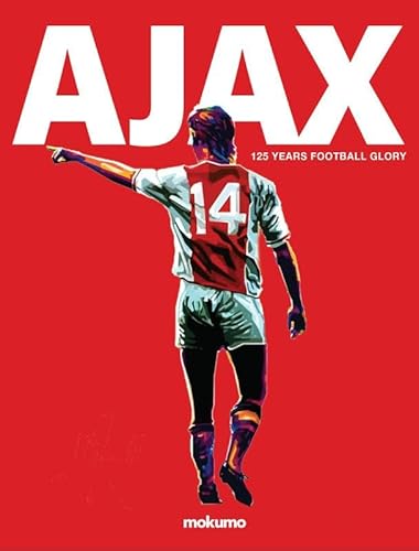 Ajax: 125 Years of Football Glory: Celebrate the legend. Experience history (1900 - 2025) von Pumbo.nl