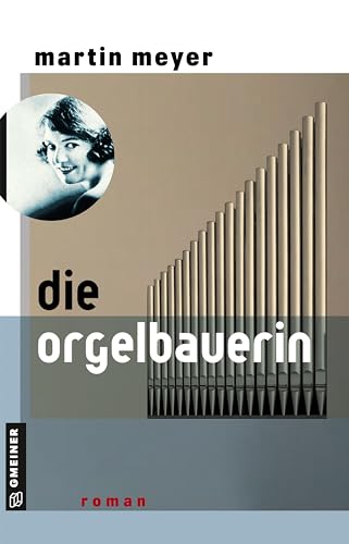Die Orgelbauerin: Roman