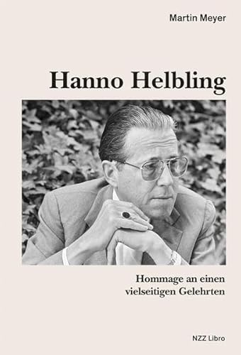Hanno Helbling: Hommage an einen vielseitigen Gelehrten