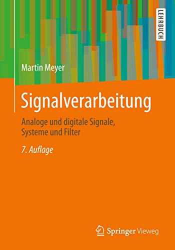Signalverarbeitung: Analoge und digitale Signale, Systeme und Filter