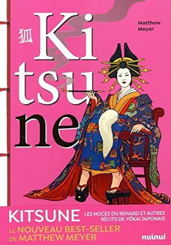 Kitsune - Les noces du renard et autres récits de Y¿kai japonais: Les noces du renard et autres récits de yôkai japonais von NUINUI