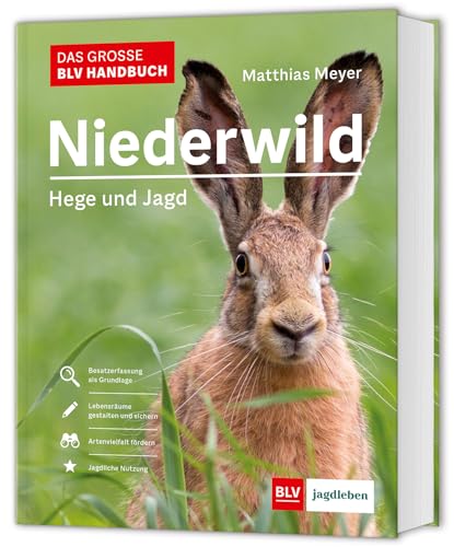 Das große BLV Handbuch Niederwild: Hege und Jagd (BLV Jagdpraxis) von BLV, ein Imprint von GRÄFE UND UNZER Verlag GmbH
