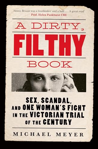 A Dirty, Filthy Book: Sex, Scandal, and One Woman’s Fight in the Victorian Trial of the Century von WH Allen