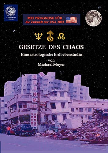 Gesetze des Chaos: Eine astrologische Erdbebenstudie von Books on Demand