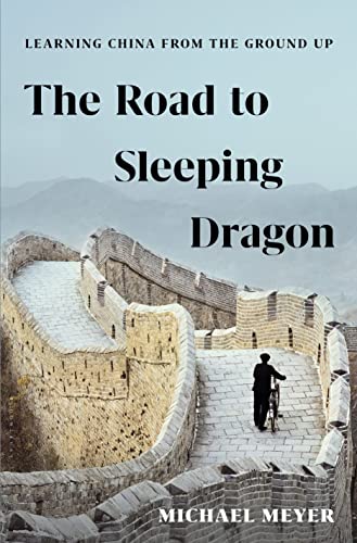 The Road to Sleeping Dragon: Learning China from the Ground Up von Bloomsbury