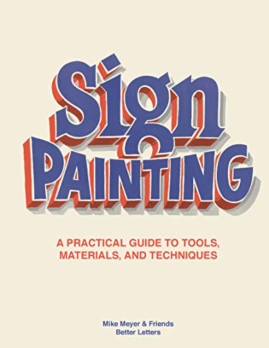The Sign Painting: A practical guide to tools, materials, and techniques von Laurence King