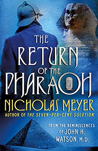 The Return of the Pharaoh: From the Reminiscences of John H. Watson, M.D. The Return of the Pharaoh: From the Reminiscences of John H. Watson, M.D. von Saint Martin's Griffin,U.S.