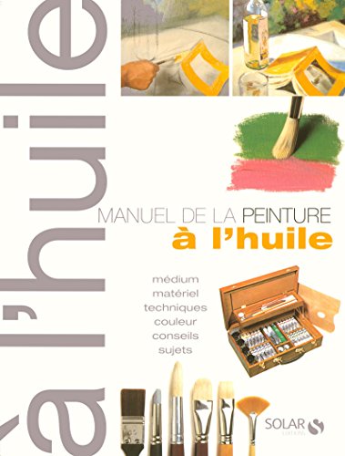 Le manuel de la peinture à l'huile ne