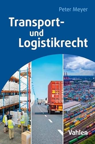 Transport- und Logistikrecht von Vahlen Franz GmbH