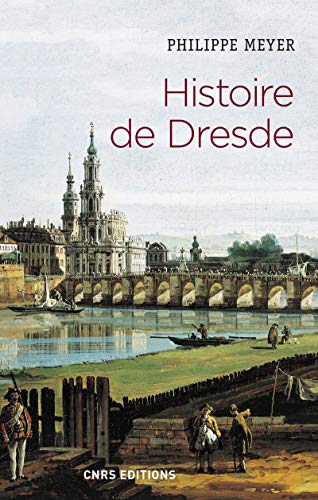 Histoire de Dresde: Souffrances et éternité