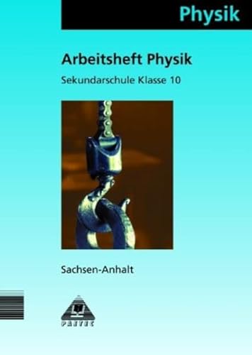 Physik, Ausgabe Sachsen-Anhalt, Klasse 10, Sekundarschule von Paetec, Berlin