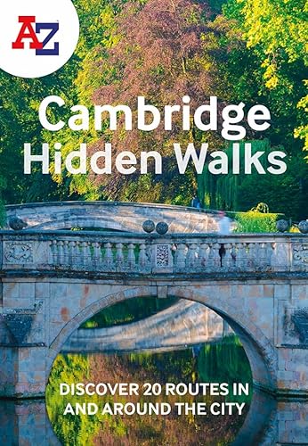 A -Z Cambridge Hidden Walks: Discover 20 routes in and around the city von A-Z Map