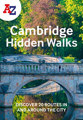 A -Z Cambridge Hidden Walks: Discover 20 routes in and around the city von A-Z Map