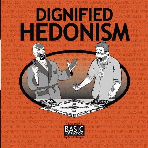 Dignified Hedonism: A Collection of Basic Instructions von Rocket Hat industries