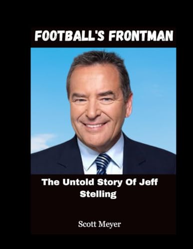 Football's Frontman: The Untold Story Of Jeff Stelling von Independently published