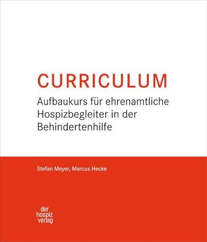 Curriculum Aufbaukurs für ehrenamtliche Hospizbegleiter in der Behindertenhilfe