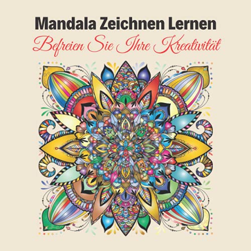 Mandala Zeichnen Lernen: Befreien Sie Ihre Kreativität | Mandala selbst erstellen