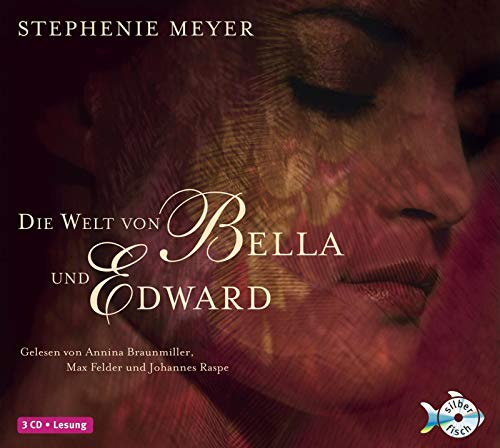 Die Welt von Bella und Edward (3 CDs)