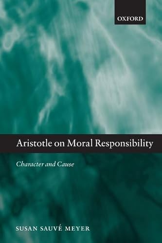Aristotle on Moral Responsibility: Character and Cause