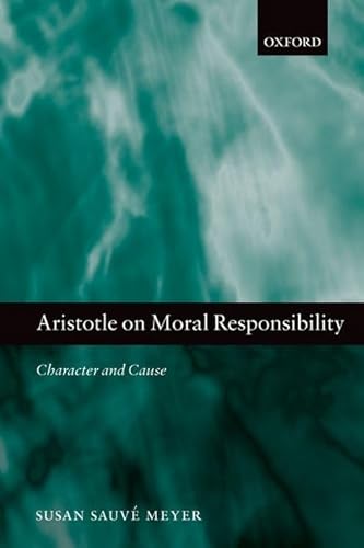 Aristotle on Moral Responsibility: Character and Cause von Oxford University Press, USA