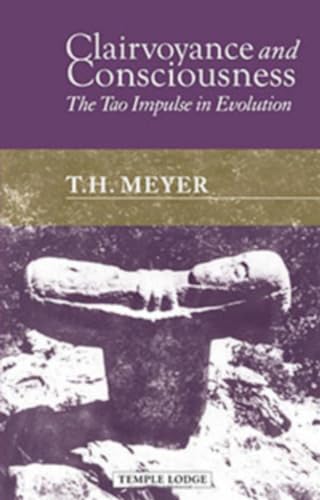 Clairvoyance and Consciousness: The Tao Impulse in Evolution von Temple Lodge Publishing