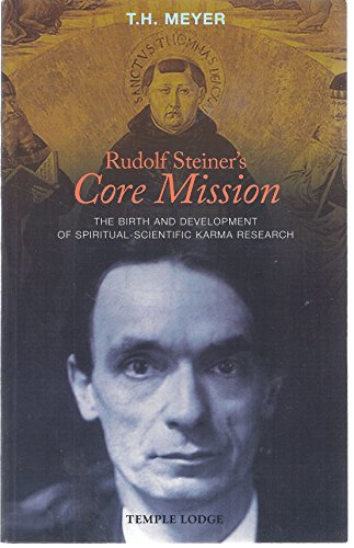 Rudolf Steiner's Core Mission: The Birth and Development of Spiritual-Scientific Karma Research