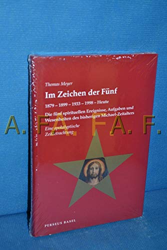 Im Zeichen der Fünf / 1879 – 1899– 1933 – 1998 – heute: Die fünf spirituellen Ereignisse, Aufgaben und Wesenheiten des bisherigen Michael-Zeitalters Im Zeichen der Fünf / 1879 – 1899– 1933 – 1998 – heute: Die fünf spirituellen Ereignisse, Aufgaben und Wesenheiten des bisherigen Michael-Zeitalters