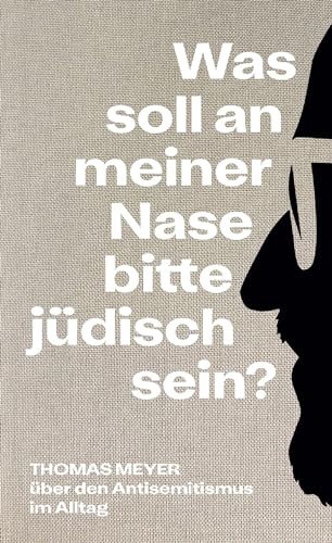 Was soll an meiner Nase bitte jüdisch sein?: Über den Antisemitismus im Alltag von Salis Verlag ein Imprint der Elster & Salis AG